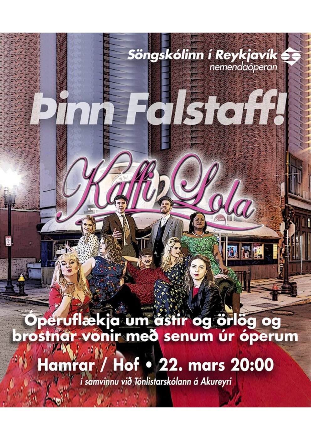 Nemendaópera Söngskólans í Reykjavík í samstarfi við Tónlistarskóla Akureyrar sýnir ÞINN FALSTAFF!